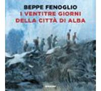 I Ventitre Giorni Della Città Di Alba (audiolibro)