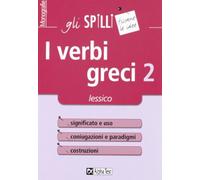 I verbi greci. Lessico (Vol. 2) (Gli spilli)
