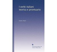 I VERBI ITALIANI. Teorica e prontuario