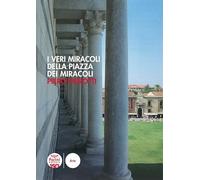 I veri miracoli della piazza dei Miracoli (Arte)