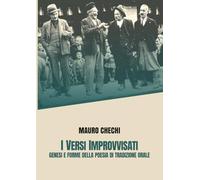 I Versi Improvvisati: Genesi e forme della poesia di tradizione orale