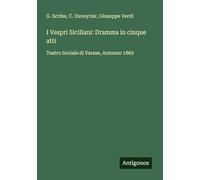 I Vespri Siciliani: Dramma in cinque atti: Teatro Sociale di Varese, Autunno 1869