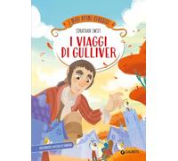 I viaggi di Gulliver. Ediz. a colori (I miei primi classici)