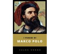 I Viaggi Di Marco Polo (ebook)