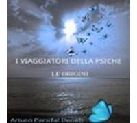 I Viaggiatori Della Psiche: Le Origini (audiolibro)