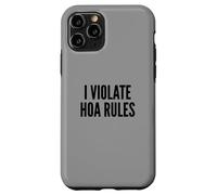 I Violate HOA Rules Homeowners Association Rebel Outlaw Carcasa para iPhone 11 Pro