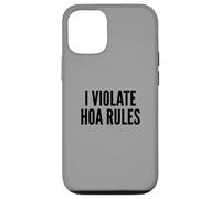 I Violate HOA Rules Homeowners Association Rebel Outlaw Carcasa para iPhone 12/12 Pro