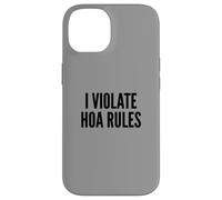 I Violate HOA Rules Homeowners Association Rebel Outlaw Carcasa para iPhone 14