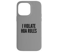 I Violate HOA Rules Homeowners Association Rebel Outlaw Carcasa para iPhone 14 Pro MAX