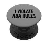 I Violate HOA Rules Homeowners Association Rebel Outlaw PopSockets PopGrip Adhesivo