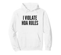 I Violate HOA Rules Homeowners Association Rebel Outlaw Sudadera con Capucha