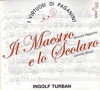 I Virtuosi di Paganini - Paganini Sivori: Il Maestro e lo Scolaro
