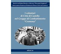 I volontari di Città di Castello nel Gruppo di Combattimento «Cremona»