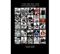 I VOLTI DELLA SERIE A-B-C- NAZIONALE 1958-1962 (SECONDO CAPITOLO L-Z): Anagrafe, foto e schede