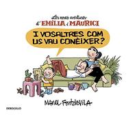 I vosaltres com us vau conèixer? (Emília i Maurici 1): Les noves aventures d'Emília i Maurici (Best Seller | Cómic)