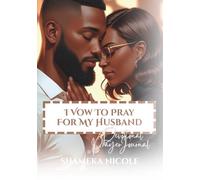I Vow to Pray for My Husband: Devotional Prayer Journal