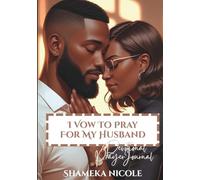I Vow to Pray for My Husband: Devotional Prayer Journal