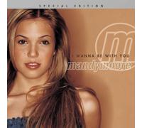 I Wanna Be With You, Special Edition by Moore, Mandy [Music CD]