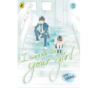 Quiero ser tu chica Vol. 3 – Manga juvenil sobre amistad, primeros amores y búsqueda personal