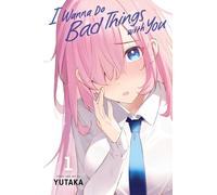 I Wanna Do Bad Things with You, Vol. 1: Volume 1