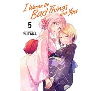 I Wanna Do Bad Things with You, Vol. 5: Volume 5 (I WANNA DO BAD THINGS WITH YOU GN)