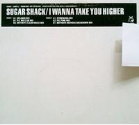 I Wanna Take You Higher - Sugar Shack 2X12"