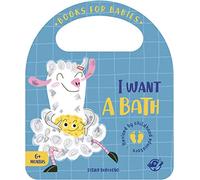I Want A Bath: Un cuento en inglés para aprender a disfrutar con el baño, interactivo, con una solapa y con una asa: 1 (Bit by Bit I Learn More and I Grow Big)