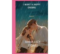 I want a happy ending (book 5 of Toxic Love)
