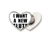 I Want A New Flute Art Deco Fashion Heart - Broche de metal con diseño de corazón