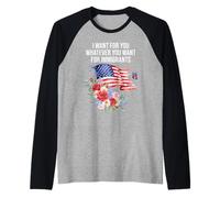 I Want For You Whatever You Want for Immigrants Floral Flag Camiseta Manga Raglan