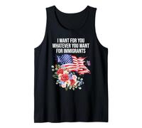 I Want For You Whatever You Want for Immigrants Floral Flag Camiseta sin Mangas