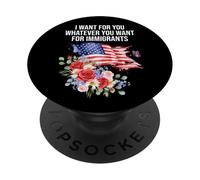 I Want For You Whatever You Want for Immigrants Floral Flag PopSockets PopGrip Adhesivo