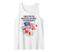 I Want For You Whatever You Want for Immigrants Made US Flag Camiseta sin Mangas