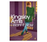 I Want It Now (Penguin Modern Classics)