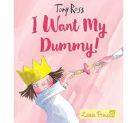I Want My Dummy!: 5 (Little Princess): Volume 5