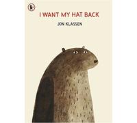 I Want My Hat Back: "The funniest book ever written" - Guardian. A laugh-out-loud gift from bestselling and multi-award-winning picture book maker Jon Klassen (The Hat Trilogy, 1)