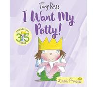 I Want My Potty!: 35th Anniversary Edition: 1 (Little Princess)