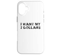 I Want My Two Dollars 2$ Movie Quote Retro 80s Vintage Carcasa para iPhone 16 Plus