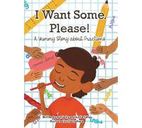 I Want Some, Please! A Yummy Story about Fractions