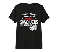 I Want The Job Where I Push Scared Skydivers out of Planes Camiseta Premium