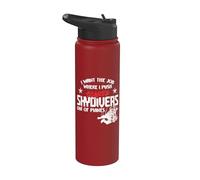 I Want The Job Where I Push Scared Skydivers Out of Planes Stainless Steel Insulated Water Bottle