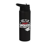 I Want The Job Where I Push Scared Skydivers Out of Planes Stainless Steel Insulated Water Bottle