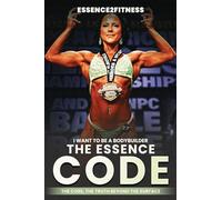 I want to be a bodybuilder: The Essence code
