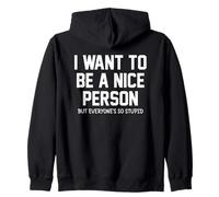 I Want To Be A Nice Person Sudadera con Capucha