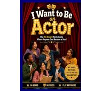 I Want to Be an Actor BookGame: The No-Board Party Game Where Anyone Can Become a Star!
