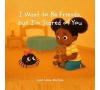 I Want to Be Friends, but I'm Scared of You