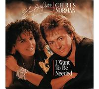 I want to be needed (1988, & Chris Norman) / Vinyl single [Vinyl-Single 7'']
