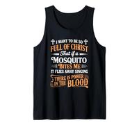 I Want To Be So Full of Christ Mosquitoes Funny Christian Camiseta sin Mangas
