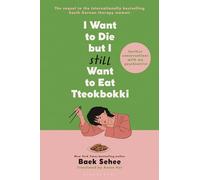 I Want to Die but I Still Want to Eat Tteokbokki: Further Conversations with My Psychiatrist