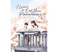 I Want to Eat Your Pancreas: The Complete Manga Collection